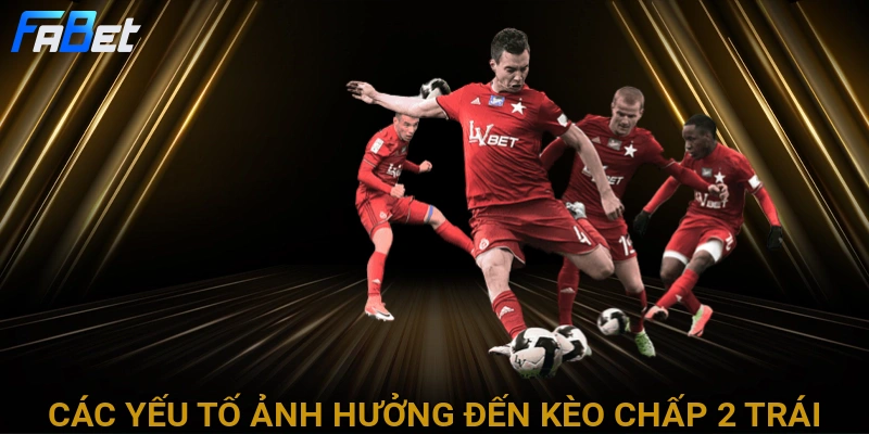cac-yeu-to-anh-huong-den-keo-chap-2-trai