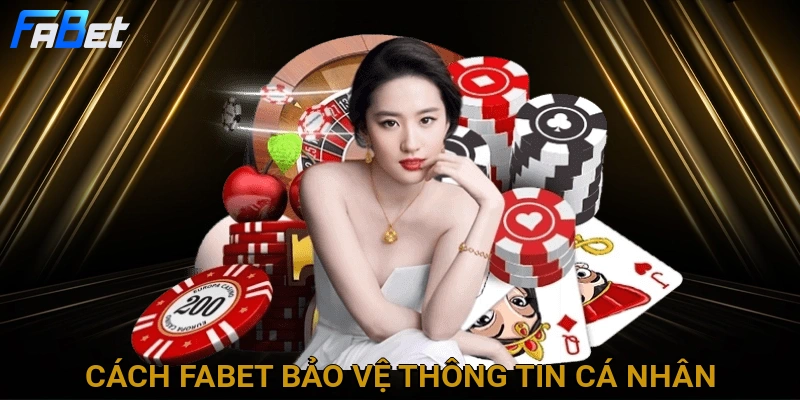 cach-fabet-bao-ve-thong-tin-ca-nhan