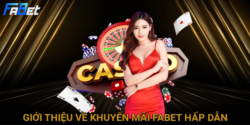 gioi-thieu-ve-khuyen-mai-fabet-hap-dan
