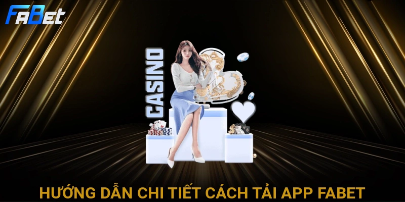huong-dan-chi-tiet-cach-tai-app-fabet
