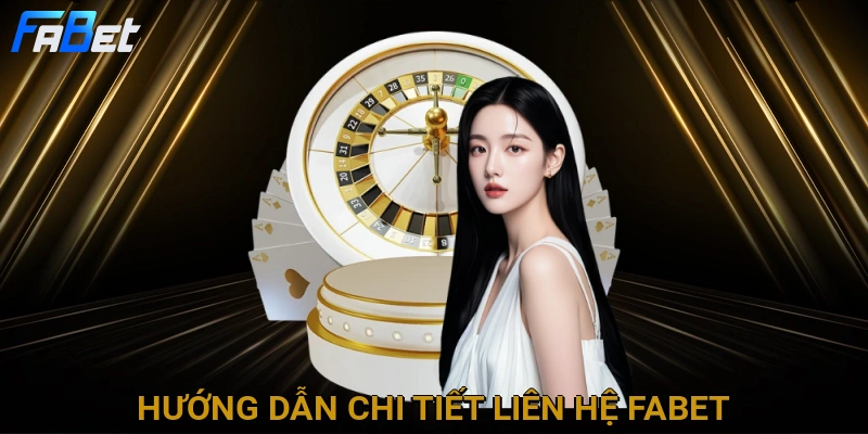 huong-dan-chi-tiet-lien-he-fabet