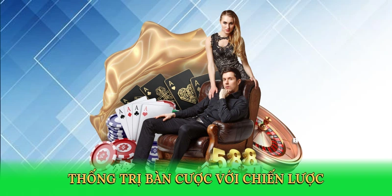 Thống trị bàn cược với chiến lược