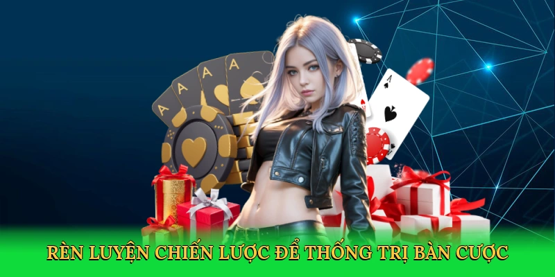 Rèn luyện chiến lược để thống trị bàn cược