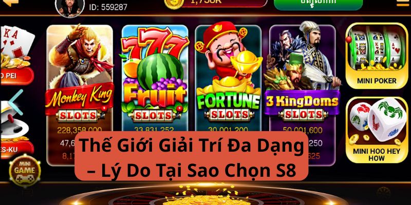 the-gioi-giai-tri-da-dang-tai-sao-chon-s8